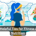 20 Helpful Tips for Fitness and Nutrition