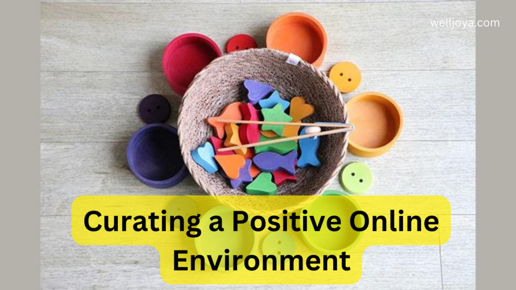 Curating a Positive Online Environment 