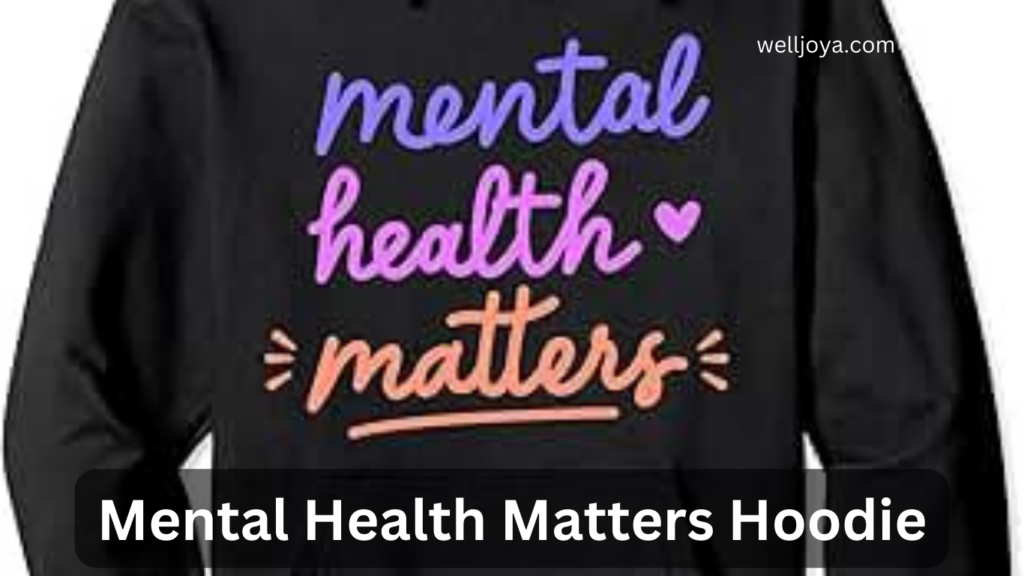 Mental Health Matters Hoodie