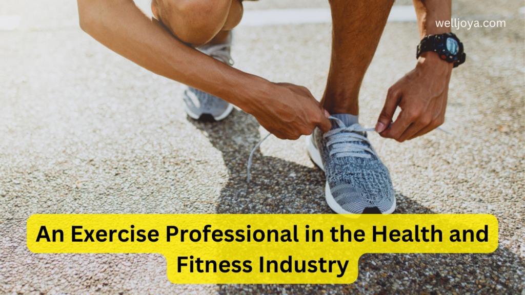 The Role of an Exercise Professional