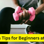 Fitness Tips for Beginners at Home