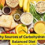 Healthy Sources of Carbohydrates for a Balanced Diet