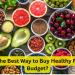 What Is the Best Way to Buy Healthy Food on a Budget?