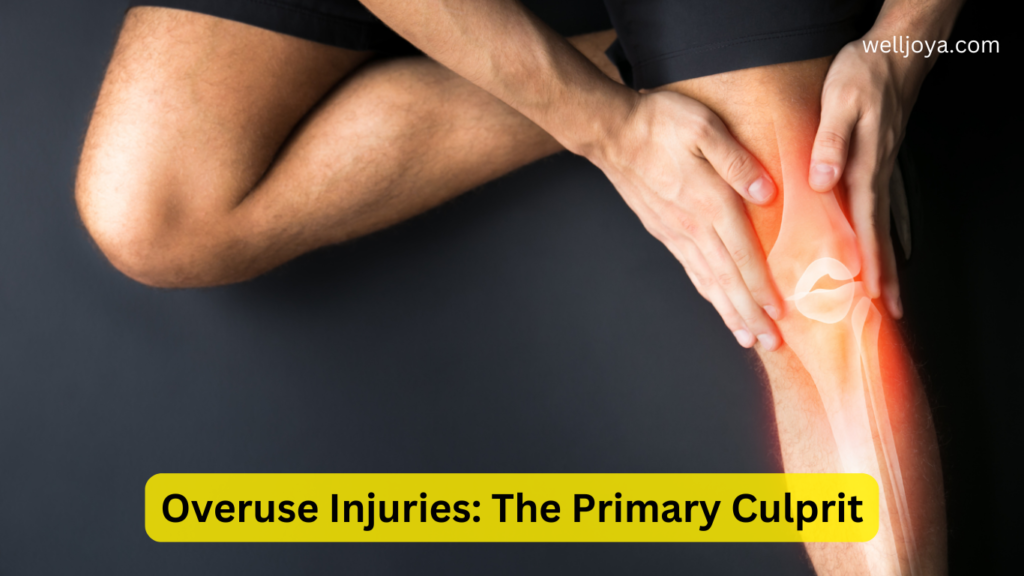 Overuse Injuries: The Primary Culprit