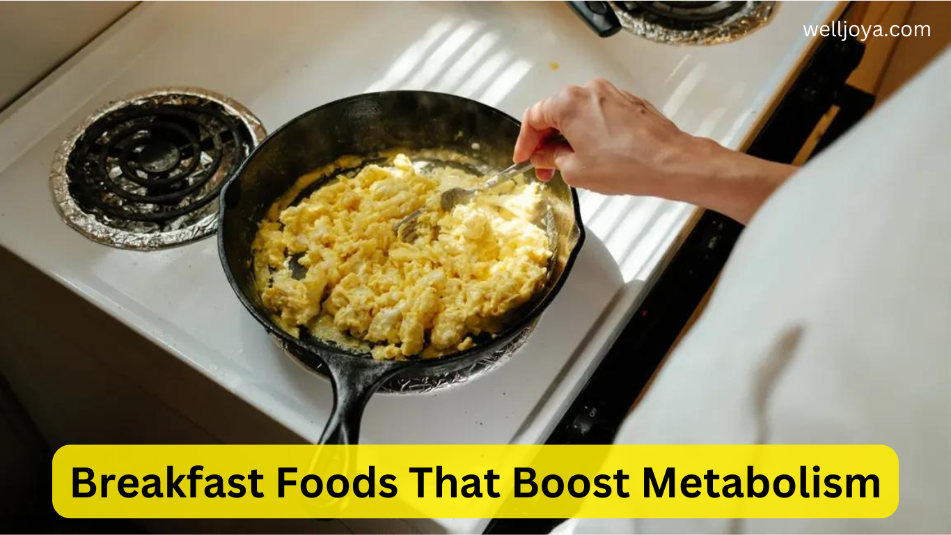 Breakfast Foods That Boost Metabolism