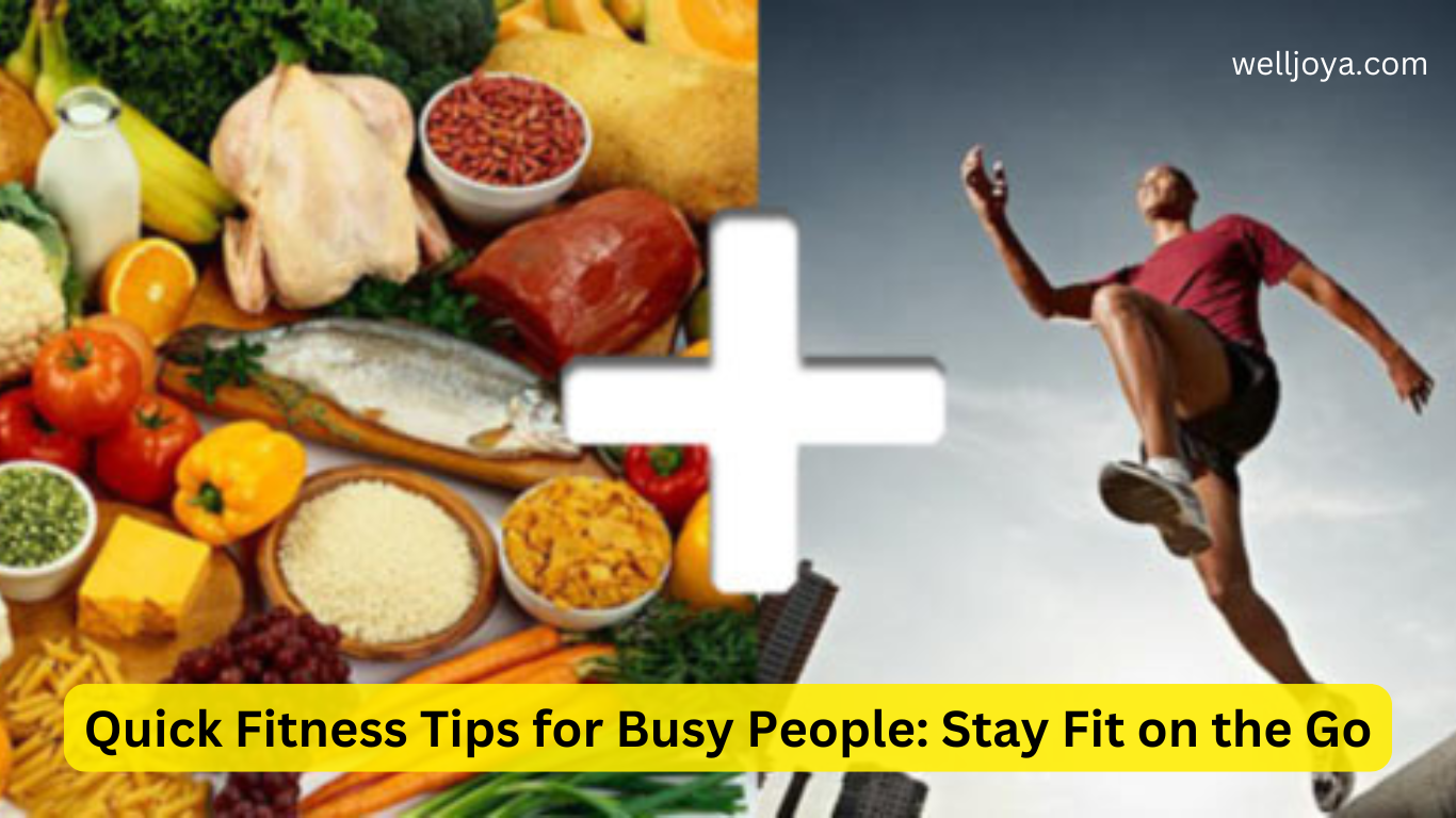 Quick Fitness Tips for Busy People: Stay Fit on the Go