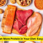 How to Get More Protein in Your Diet: Easy Diet Tips