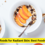 Top Superfoods for Radiant Skin: Best Foods Revealed