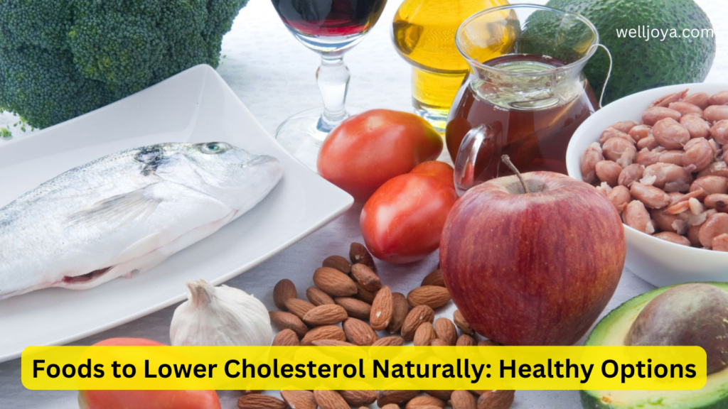 Foods to Lower Cholesterol Naturally: Healthy Options