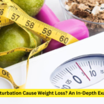 Does Masturbation Cause Weight Loss? An In-Depth Examination