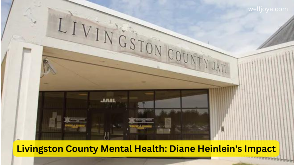 Livingston County Mental Health: Diane Heinlein's Impact