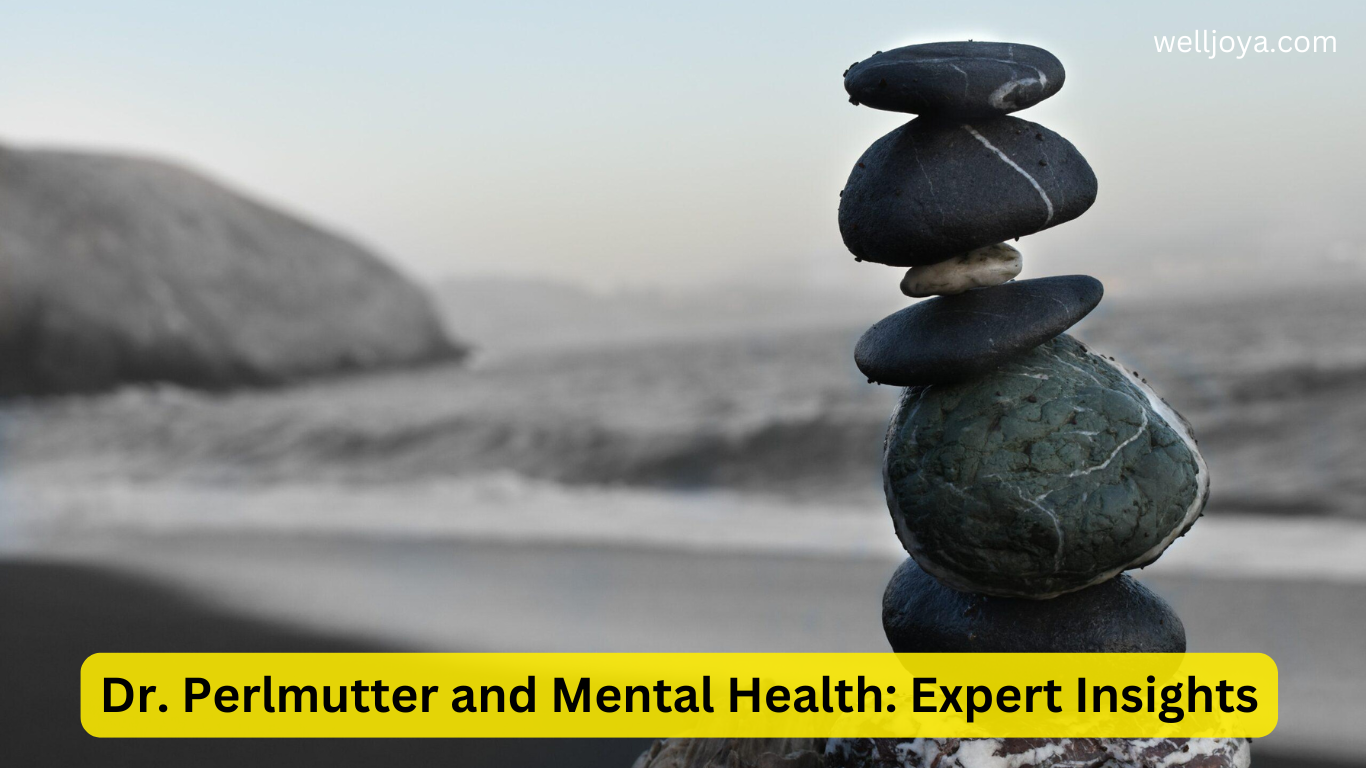 Dr. Perlmutter and Mental Health: Expert Insights