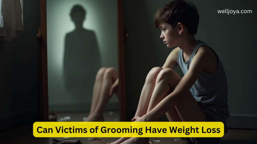 Can Victims of Grooming Have Weight Loss