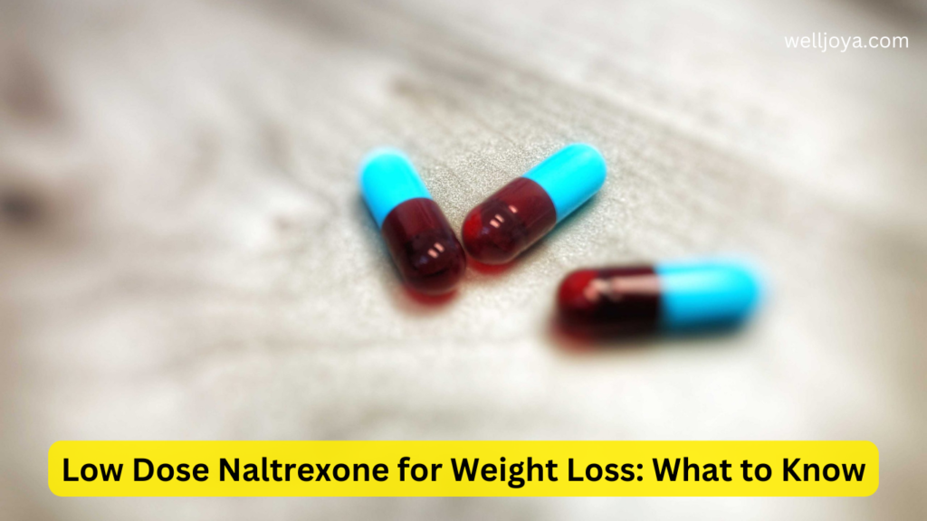 Low Dose Naltrexone for Weight Loss: What to Know