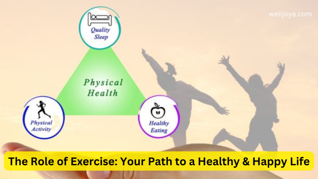 The Role of Exercise: Your Path to a Healthy & Happy Life