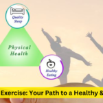 The Role of Exercise: Your Path to a Healthy & Happy Life