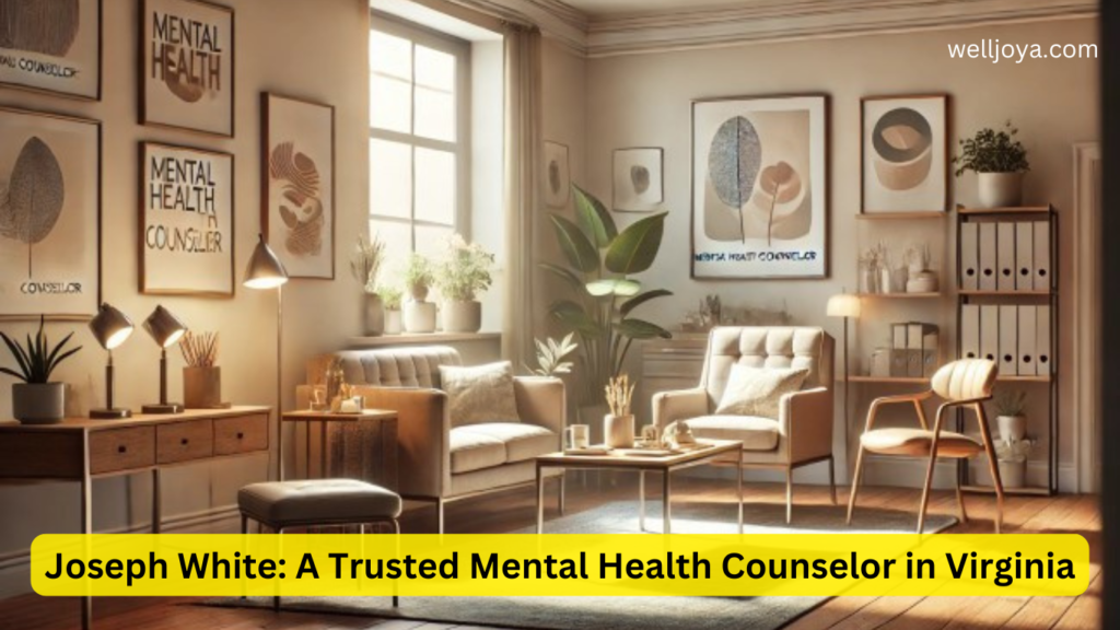 Joseph White: A Trusted Mental Health Counselor in Virginia